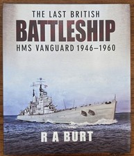Last British Battleship: HMS Vanguard 1946-1960 by R. A. Burt (2019, Hardcover) picture