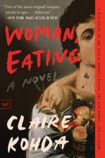 Woman, Eating: A Literary Vampire Novel - Paperback By Kohda, Claire - GOOD picture