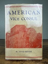 RARE 1942 WWII MEMOIR: AMERICAN VICE CONSUL BY DAVID SMYTHE HC/DJ 1ST ED. picture