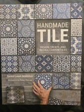 Handmade Tile: Design, Create, and Install Custom Tiles picture