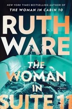 The Woman in Suite 11 : A Novel Hardcover Ruth Ware picture