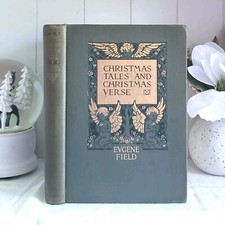 Christmas Tales & Christmas Verse By Eugene Field Antique 1912 Victorian Decor picture