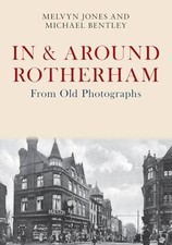 In   Around Rotherham From Old Photographs picture
