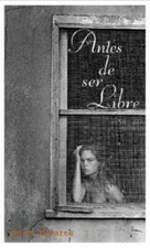 Antes de ser libres (Spanish Edition) - Mass Market Paperback - GOOD picture