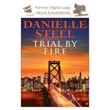 Trial by Fire: A Novel, Danielle Steel 2026 picture