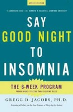 Say Good Night to Insomnia: The Six-Week, Drug-Free Program Developed At  - GOOD picture