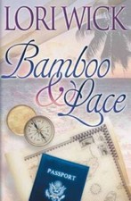 Bamboo and Lace (Contemporary Romance) - Paperback By Wick, Lori - GOOD picture