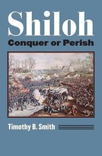 Shiloh: Conquer or Perish (Modern War Studies) - Smith, Timothy B. - NEW picture