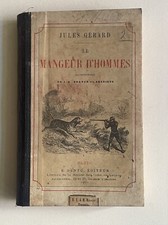 Jules Gérard Mangeur d'Hommes, Mangeur d'Hommes, travelogues, picture
