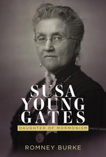 Susa Young Gates: Daughter of Mormonism - hardcover Burke, Romney picture