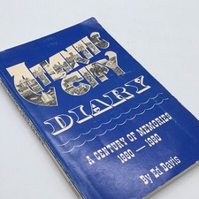 SIGNED ATLANTIC CITY DIARY: A CENTURY OF MEMORIES 1880-1980 By Ed Davis. Good. picture