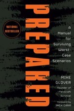 Prepared: A Manual for Surviving Worst-Case Scenarios by Mike Glover: New picture