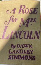 A ROSE FOR MRS. LINCOLN;: A BIOGRAPHY OF MARY TODD LINCOLN By Dawn Langley picture