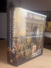 The Golden Thread: A History of the Western Tradition, Volume I: The A Hardcover picture