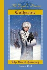 Catherine: The Great Journey, Russia, 1743 (The Royal Diaries) - GOOD picture