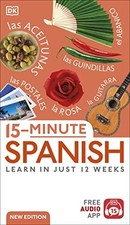 15-Minute Spanish: Learn in Just 12 Weeks (DK 15-Minute Lanaguge Learning) by D picture