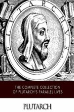 The Complete Collection Of Plutarch's Parallel Lives picture