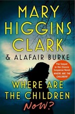 Where Are the Children Now?, Mary Higgins Clark picture