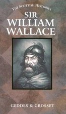 Sir William Wallace (The Scotish Histories) - Hardcover - GOOD picture