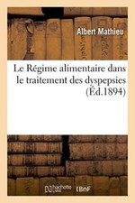 Le Regime alimentaire dans le traitement des dyspepsies                         picture