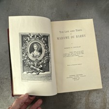 The Life And Times Of Madame Du Barry By Robert B. Douglas 1896 First Edition? picture