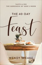 The 40-Day Feast: Taste and See the Goodness of Gods Word - VERY GOOD picture