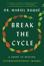 Break the Cycle: A Guide to Healing Intergenerational Trauma - VERY GOOD picture