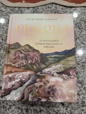 Pilgrim: 25 Ways God’s Character Leads Us Onward By Ruth Chou Simons picture