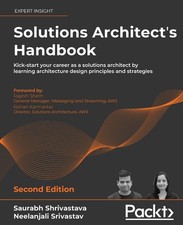 Solutions Architect's Handbook: Kick-start your career as a solutions archit... picture