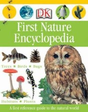 First Nature Encyclopedia (Dk First Reference) - Hardcover By DK - GOOD picture