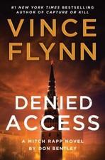 Denied Access : A Mitch Rapp Novel by Don Bentley Vince, Bentley, picture