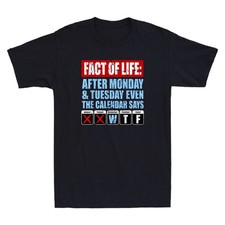 Fact of Life Calendar Says WTF Funny Saying Humor Quote Men's T-Shirt HU17 picture