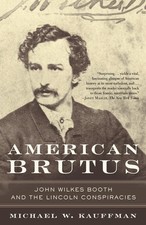 American Brutus: John Wilkes Booth and the Lincoln Conspiracies picture