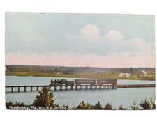 Pembroke Maine Train on W.C. R.R. Railroad Bridge Circa 1910 picture