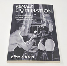 Female Domination: An exploration of the male desire for Loving Female Authority picture