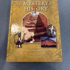The Mystery of History Vol. 1 Creation to the Resurrection 3rd Edition Hardcover picture