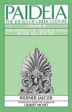 Paideia: The Ideals of Greek Culture: Volume III: The Conflict of Cultural Idea picture