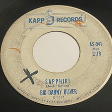 Big Danny Oliver: Sapphire / I Wanna Go Steady 45 - Kapp - Rockabilly picture