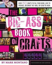 The Big-Ass Book of Crafts - Paperback By Montano, Mark - GOOD picture