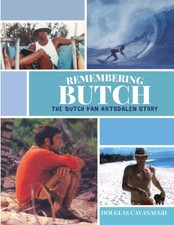 REMEMBERING BUTCH: The Butch Van Artsdalen Story by Douglas Cavanaugh picture