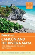 Fodor's Cancun & the Riviera Maya: with Cozumel & the Best of the Yucatan - GOOD picture