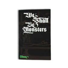 We Shall be Monsters picture
