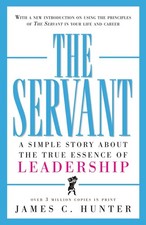 The Servant: A Simple Story About th..., James C Hunter picture