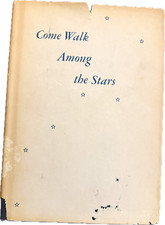Come Walk Among the Stars by Winston O. Abbott & Bette Eaton Bossen, 1976 Signed picture