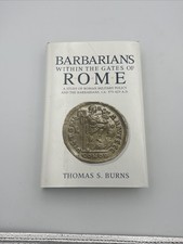 Barbarians Within the Gates of Rome By Thomas S. Burns 1st Edition 1994 picture