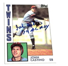 JOHN CASTINO 1984 TOPPS AUTOGRAPHED # 237  TWINS-1979 A.L. ROY Inscription picture