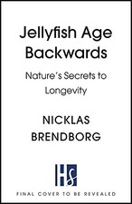 Jellyfish Age Backwards: Nature's Secrets to Longevity By Nickl picture
