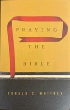 Praying the Bible, Paperback by Whitney, Donald S., Brand New unedited  picture