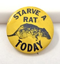 STARVE A RAT TODAY Pin 1.5