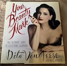 Your Beauty Mark SIGNED by Dita Von Tesse and Rose Apodaca (HCDJ 1st Ed) picture